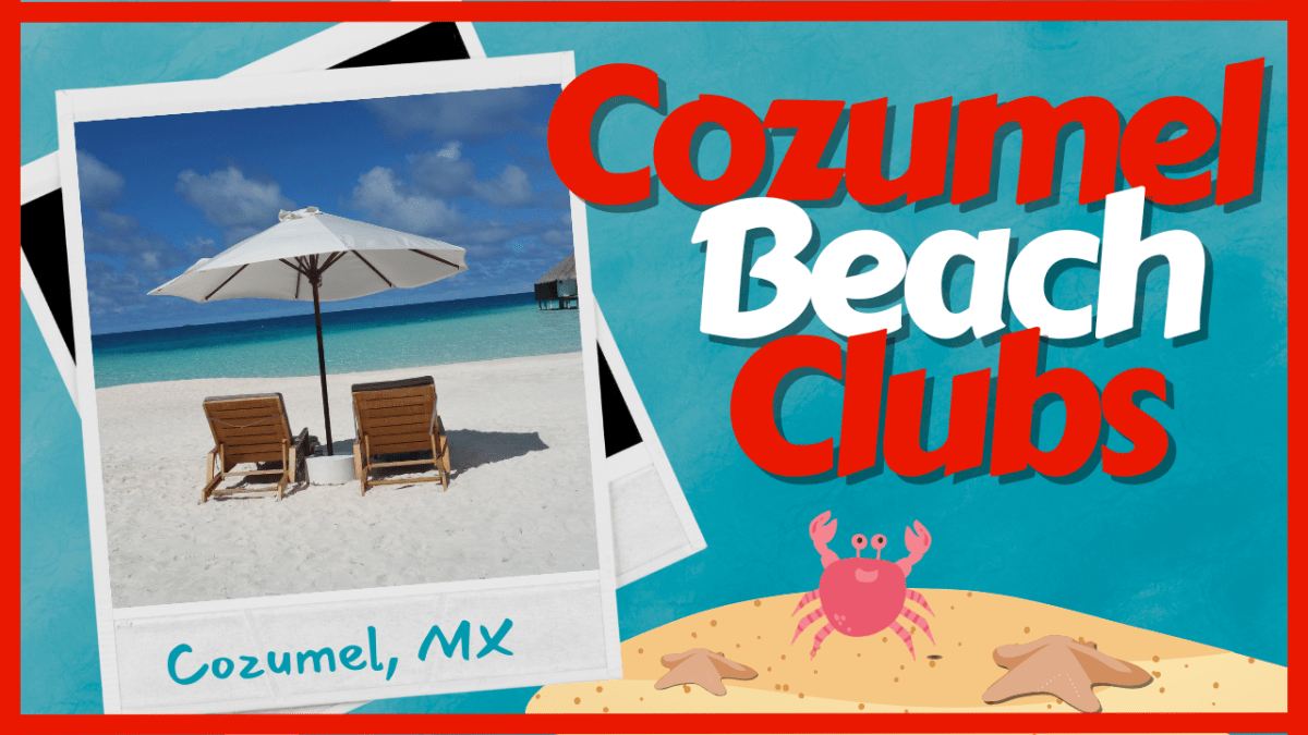 Cozumel Beach Clubs