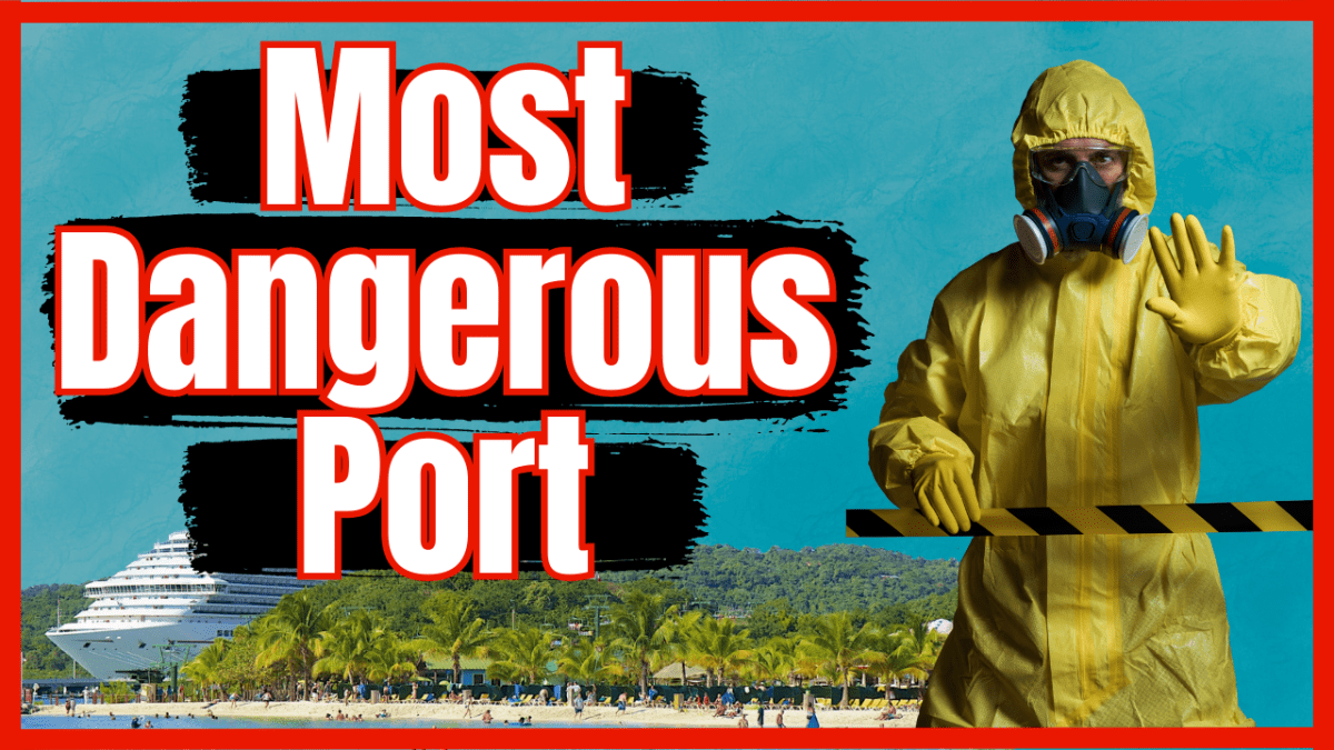 I Survived the Most Dangerous Port in the&nbsp;Caribbean
